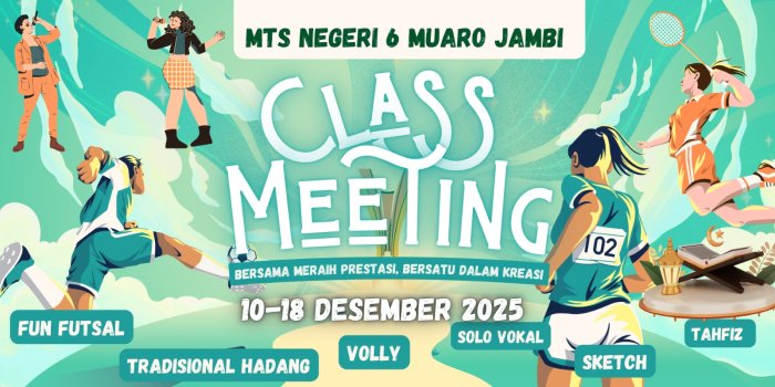 MTsN 6 Muaro Jambi Gelar Kegiatan Class Meeting 10ï¿½18 Desember 2025, Wadah Kreativitas dan Sportivitas Siswa